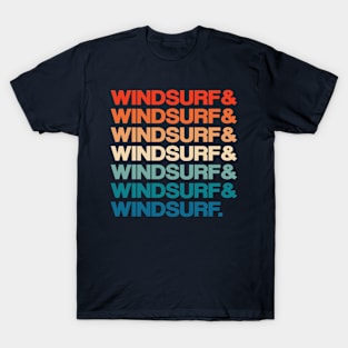 Windsurf Vintage Retro 70s 80s Colors Text Design T-Shirt